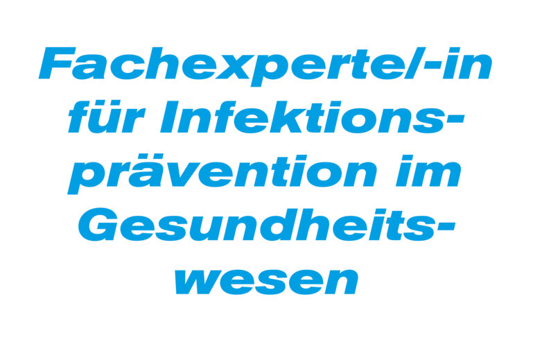 Fachexperte/-in für Infektionsprävention im Gesundheitswesen 